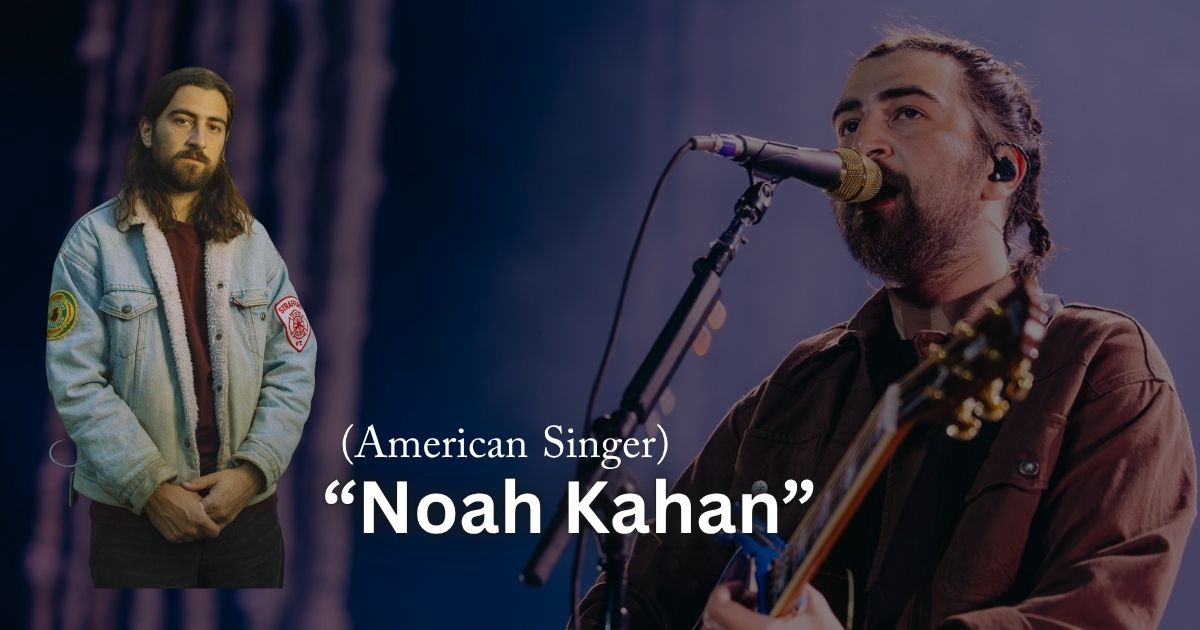 Noah Kahan